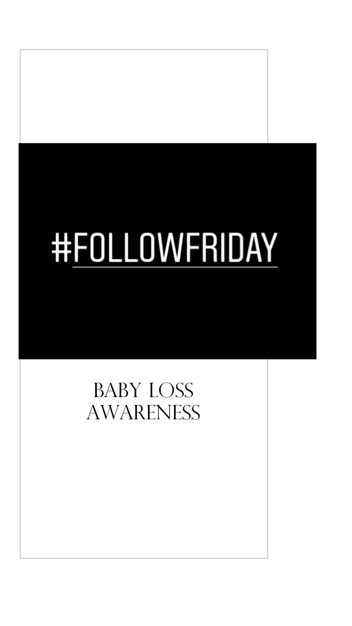#FOLLOWFRIDAY : Baby Loss&nbsp;Awareness