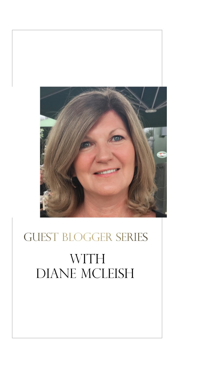 Guest Blog By Diane&nbsp;McLeish